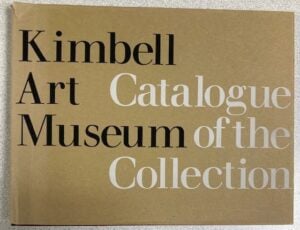 Kimbell Art Museum: Catalogue of the Collection, 1972