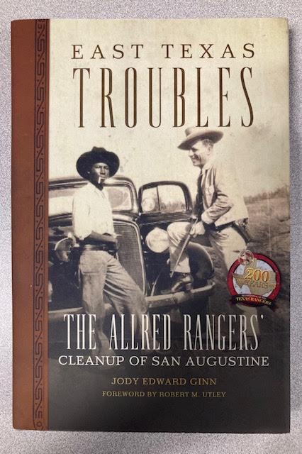 East Texas Troubles: The Allred Rangers’ Cleanup of San Augustine