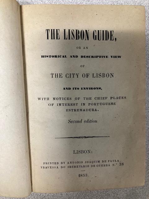 The Lisbon Guide, Or An Historical and Descriptive View of the City of Lisbon