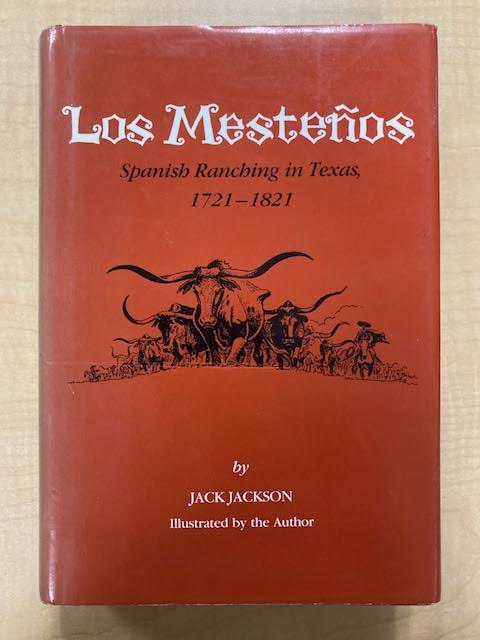 Los Mesteños: Spanish Ranching in Texas, 1721-1821