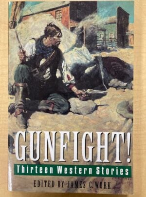 Gunfight!: Thirteen Western Stories