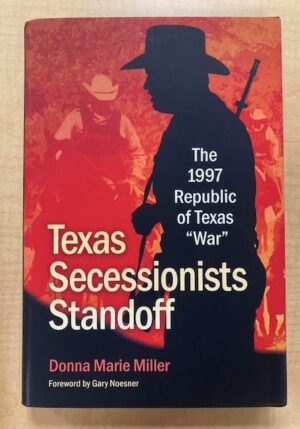Texas Secessionists Standoff: The 1997 Republic of Texas "War"