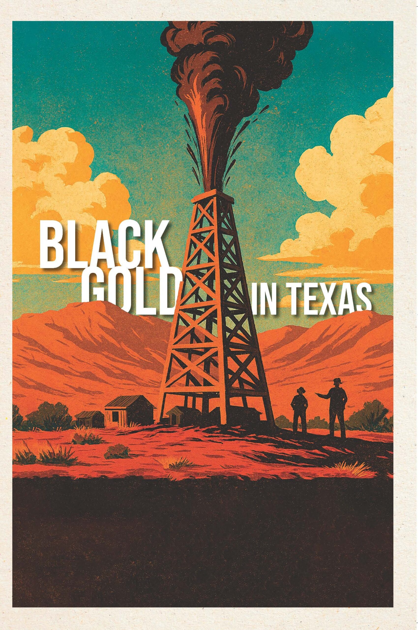 Black Gold in Texas: Oil and Gas History from the SHQ
